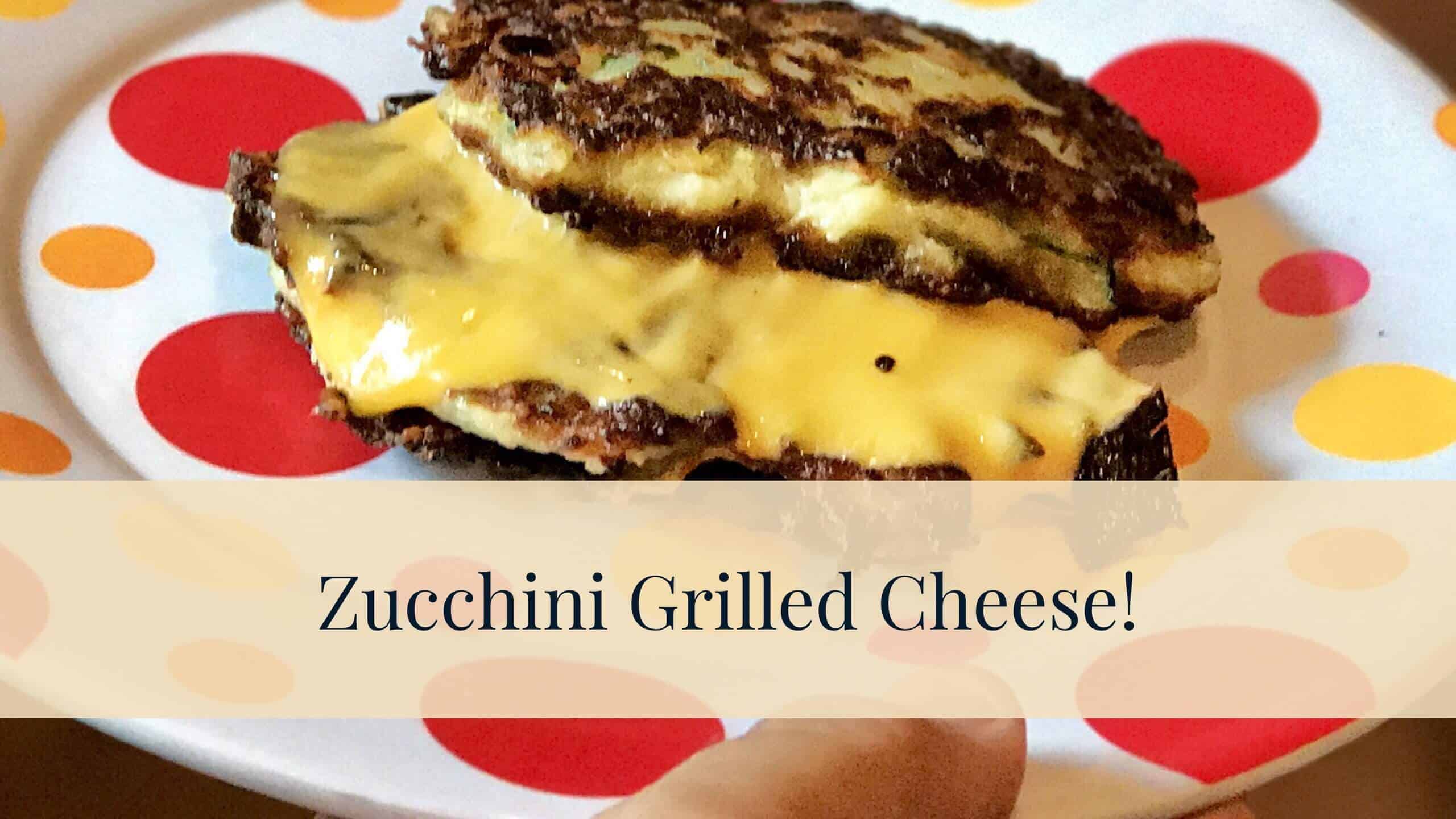 Zucchini Grilled Cheese Sandwiches – From Seed to Spoon Vegetable Garden Planner Mobile App