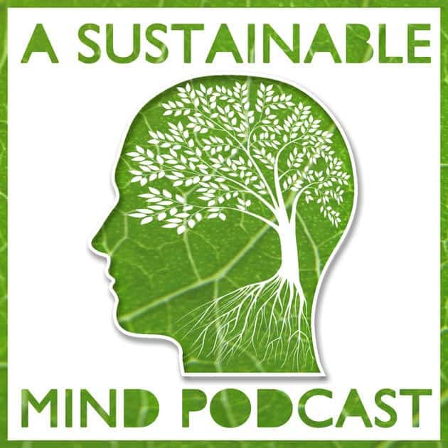 A Sustainable Mind Podcast