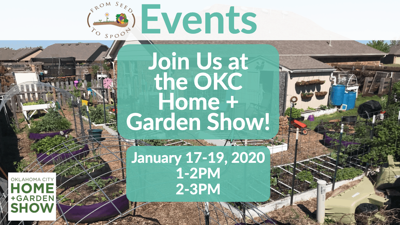 Join Us At The Okc Home Garden Show Jan 17th 18th 19th