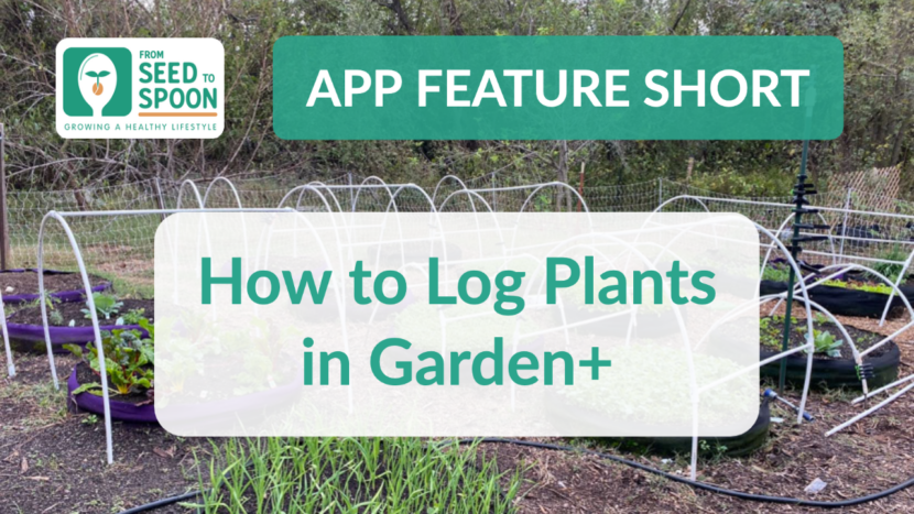How To Log Plants Garden+ - App Feature Short copy